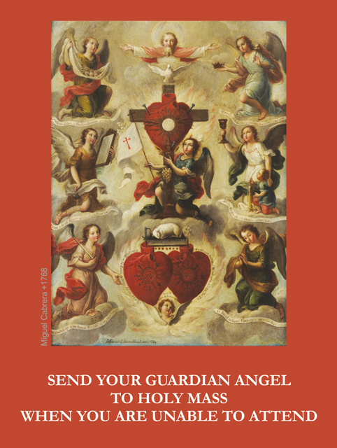 Send Your Guardian Angel To Mass(FOR THOSE UNABLE TO ATTEND MASS)